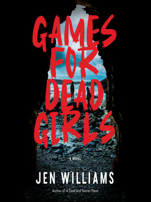 Title details for Games for Dead Girls by Jen Williams - Available